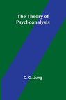 The Theory of Psychoanalysis - C. G. Jung - 9789357949248