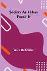 Society as I Have Found It - Ward McAllister - 9789357965200