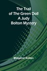 The Trail of the Green Doll A Judy Bolton Mystery - Margaret Sutton - 9789357965439