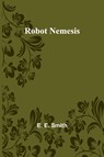 Robot Nemesis - E. E. Smith - 9789357979221