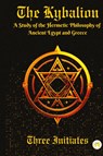 The Kybalion - Three Initiates - 9789358480146