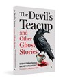 The Devil's Teacup and Other Ghost Stories - Various - 9789358566178