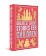 Greatest Short Stories for Children: Deluxe Hardbound Edition - Various - 9789358566789