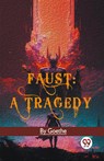 Faust: A Tragedy - Goethe - 9789358592108