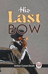 His Last Bow - Arthur Conan Doyle - 9789358592238