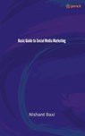 Basic Guide to Social Media Marketing - Nishant Baxi - 9789358830804