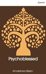 Psychoblessed - Anvikshaa Bisen - 9789358831184
