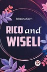 Rico And Wiseli - Johanna Spyri - 9789359321585