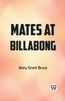 Mates at Billabong - Mary Grant Bruce - 9789359323138