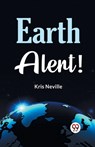 Earth Alert! - Kris Neville - 9789359326177