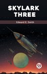 Skylark Three - Edward E. Smith - 9789359326511