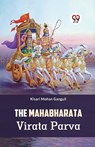The Mahabharata Virata Parva - Kisari Mohan Ganguli - 9789359326788