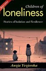 Children of Loneliness - Anzia Yezierska - 9789359571669