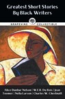 Greatest Short Stories By Black Writers - Alice Dunbar Nelson ; W. E. B. Du Bois ; Jean Toomer - 9789360078898