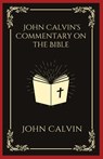 John Calvin's Commentary on the Bible - John Calvin - 9789360079611