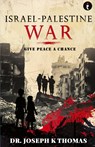 Israel-Palestine War - Joseph K. Thomas - 9789360455125