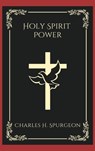 Holy Spirit Power - Charles H. Spurgeon - 9789360514402