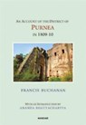 An Account of the District of Purnea in 1809-10 - Francis Buchanan-Hamilton - 9789360807160