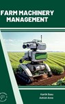Farm Machinery Management - Kartik Basu ; Ashish Anne - 9789360843359