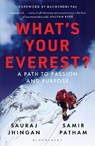 What's Your Everest - Samir Patham ; Sauraj Jhingan - 9789361319402