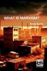 What Is Marxism? - Emile Burns - 9789361381713