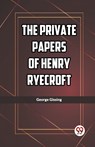 The Private Papers of Henry Ryecroft - George Gissing - 9789361428746