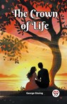 The Crown of Life - George Gissing - 9789361428814