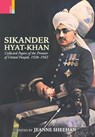Sikander Hyat-Khan: Collected Papers of the Premier of United Punjab, 1928-1942 - Jeanne Sheehan - 9789361776564