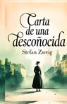 CARTA DE UNA DESCONOCIDA - Stefan Zweig - 9789361905940