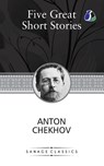 Five Great Short Stories of Anton Chekhov (The Black Monk, The House with the Mezzanine, Gooseberries, The Lady with the Toy Dog & Peasants) - Anton Chekhov - 9789362051677