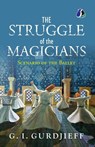 The Struggle of the Magicians - G. I. Gurdjieff - 9789362057167