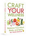 Craft Your Wellness: Balance Your Mind, Body, and Spirit -  - 9789362145536