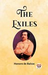 The Exiles (Edition2023) - Honore De Balzac - 9789362204530