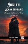 Judith ShakespeareHer Love Affairs And Other Adventures (Edition2023) - William Black - 9789362765130