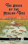 The House by the Medlar-Tree (Edition2023) - Giovanni Verga - 9789362767738