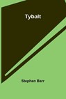 Tybalt - Stephen Barr - 9789362925510