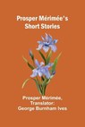 Prosper Merimee's Short Stories - Prosper Merimee - 9789362929297