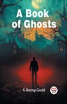 A Book of Ghosts (Edition2024) - S Baring-Gould - 9789363050143