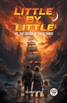 Little By LittleOr, The Cruise of the Flyaway (Edition2024) - Oliver Optic - 9789363053441