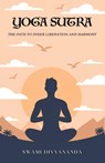 The Yoga Sutras - Swami Divyananda ; Hindu Philosophy Council - 9789363110489