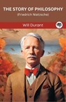 The Story of Philosophy: Friedrich Nietzsche (Grapevine edition) - Will Durant - 9789363110670