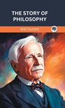 The Story of Philosophy (Grapevine edition) - Will Durant ; Original Thinkers Institute - 9789363111325