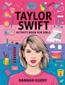 Taylor Swift Activity Book for Girls - Hannah Kurry - 9789363115262