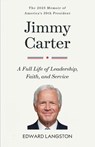Jimmy Carter - A Full Life of Leadership, Faith & Service - Edward Langston - 9789363116573