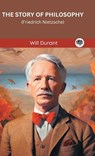 The Story of Philosophy - Will Durant ; Original Thinkers Institute - 9789363119666