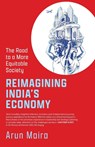 Reimagining India's Economy - Arun Maira - 9789363369863