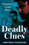 Deadly Clues - Amritendu Mukherjee - 9789364118682