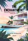The Enchantment - Kristin Osborne - 9789364941594