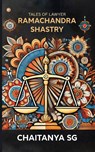 Tales Of Lawyer Ramachandra Shastry - Chaitanya Sg - 9789365546637