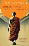 Thirteen Months In The Himalayas - Swami Om - 9789365694888